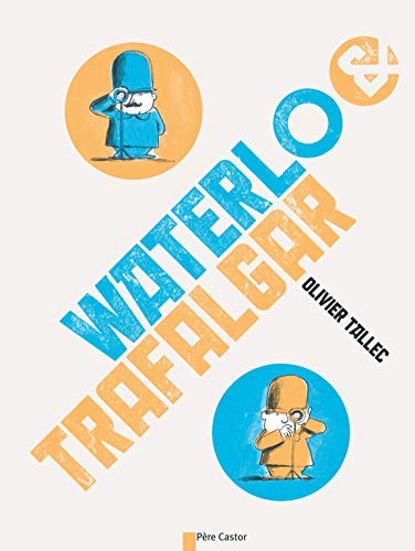 Waterloo & Trafalgar