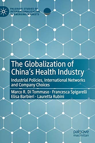 The Globalization of China’s Health Industry