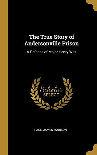 The True Story of Andersonville Prison