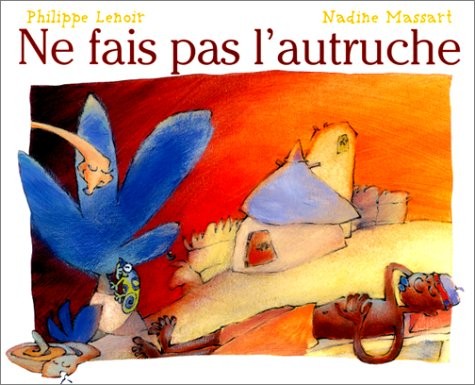 NE FAIS PAS L'AUTRUCHE