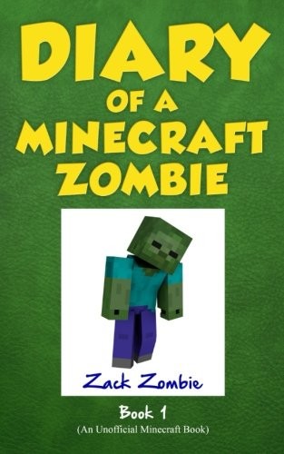Diary of a Minecraft Zombie Book 1
