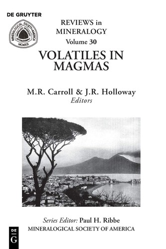 Volatiles in magmas.  by Michael R. Carroll and John R. Holloway