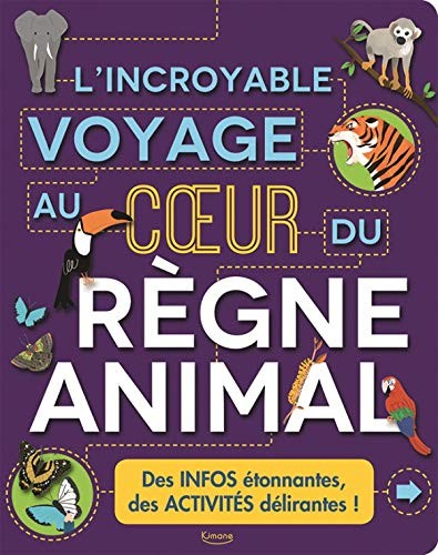 L'INCROYABLE VOYAGE AU COEUR DU REGNE ANIMAL