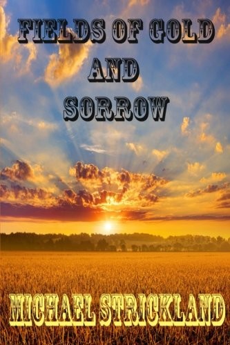 Fields Of Gold And Sorrow