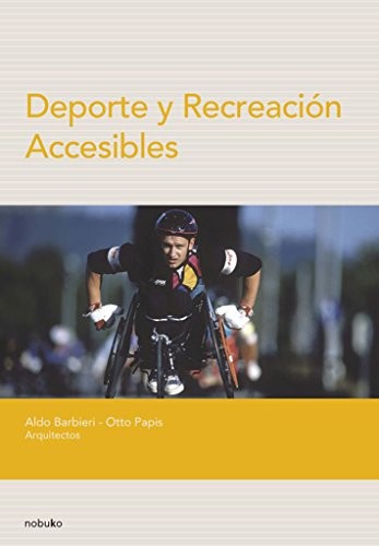 Deporte Y Recreacion Accesibles/ Deport and Recreation Accessible