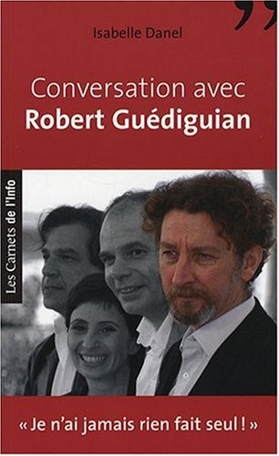 Conversation avec Robert Guédiguian