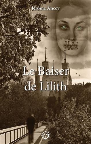 Le baiser de Lilith - roman