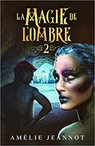 La Magie de l'Ombre Partie 2