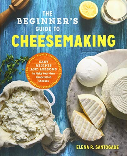 The Beginner's Guide to Cheese Making