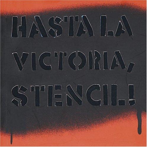 Hasta La Victoria, Stencil! (Coleccion Registro Grafico)