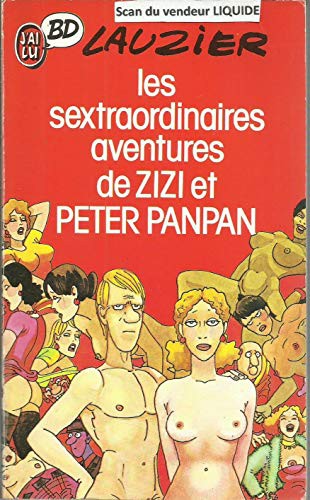 Sextraordinaires aventures de zizi et peter pan-pan
