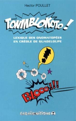 Tonmblokoto ! - lexique des onomatopées en créole de Guadeloupe