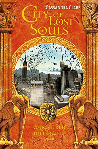 Chroniken der Unterwelt 05. City of Lost Souls