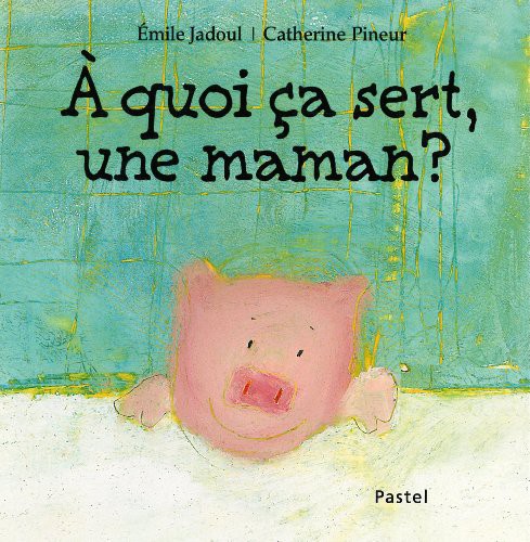 Quoi ca sert une maman