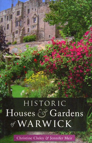 Historic Houses and Gardens of Warwick