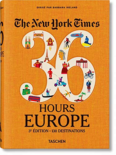 NYT. 36 Hours. Europe. 3e édition