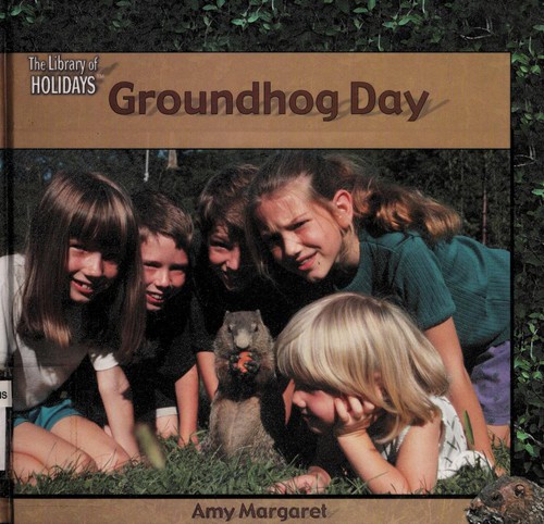 Groundhog Day (Margaret, Amy. Library of Holidays.)