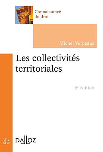 Les collectivités territoriales - 6e ed.