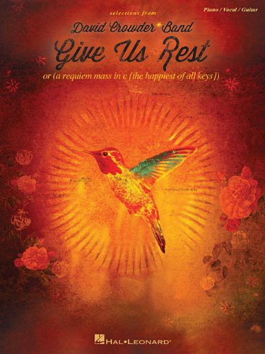 David Crowder*Band - Give Us Rest