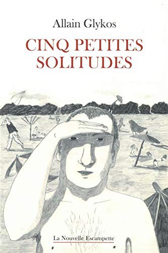 Cinq petites solitudes