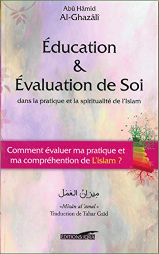 EDUCATION & EVALUATION DE SOI DANS LA PARATIQUE ET LA SPIRITUALITE DE L'ISLAM