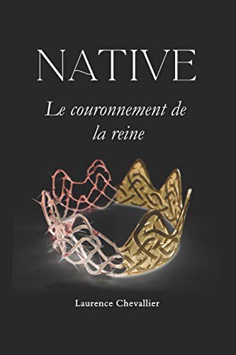 Native - Le couronnement de la reine, Tome 2