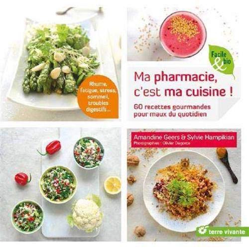 Ma pharmacie, c'est ma cuisine !