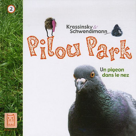 Pilou Park T02 - un pigeon dans le nez