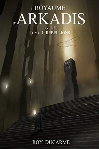 Le Royaume d'Arkadis : Livre II, Tome 1