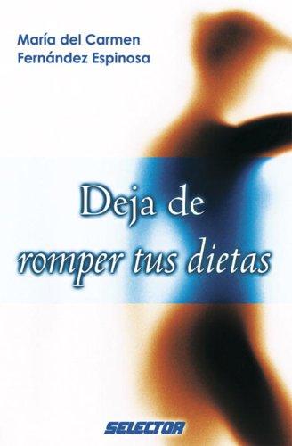 Deja de romper tus dietas (SUPERACIÓN PERSONAL)