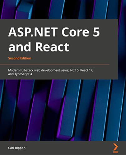 ASP.NET Core 5 and React - Second Edition