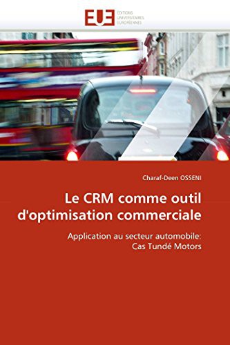 Le CRM comme outil d'optimisation commerciale : Application au secteur automobile