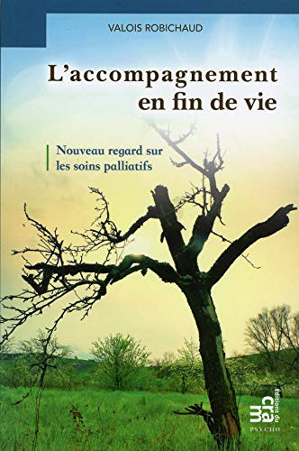 L'accompagnement en fin de vie - Nouveau regard sur les soins palliatifs