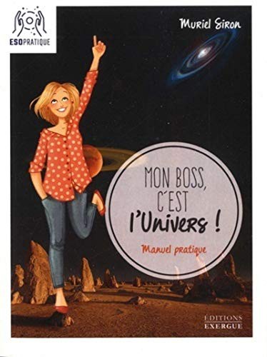 Mon boss c'est l'univers !