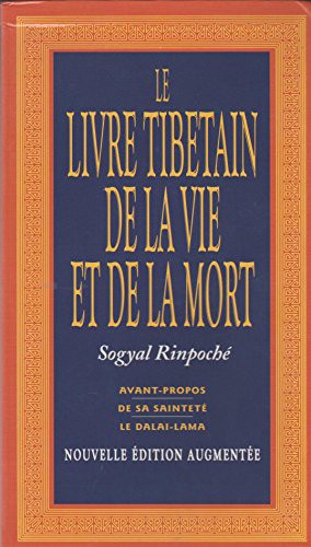 Le livre tibe¿tain de la vie et de la mort - Nouvelle Edition Augmentee -