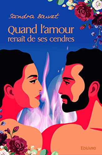 QUAND L'AMOUR RENAIT DE SES CENDRES