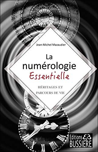 La numérologie Essentielle - Héritages et parcours de vie