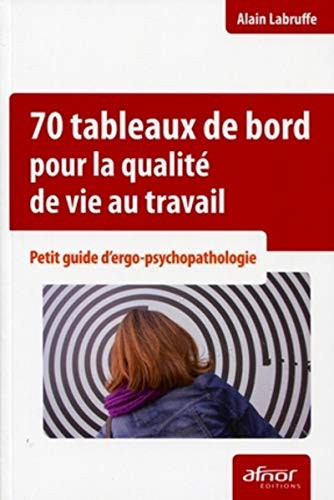 70 tableaux de bord pour la qualité de vie au travail