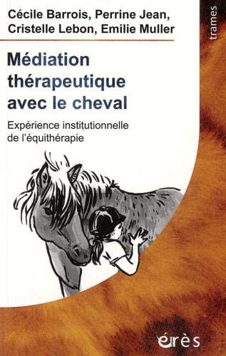 MÉDIATION THÉRAPEUTIQUE AVEC LE CHEVAL