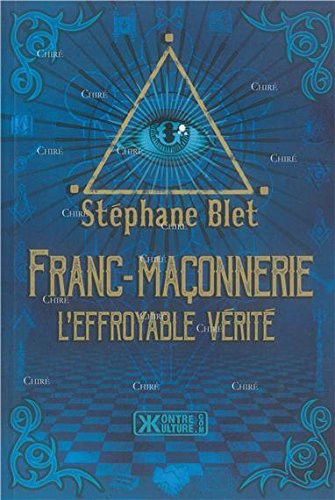 Franc-Maçonnerie l´effroyable vérité