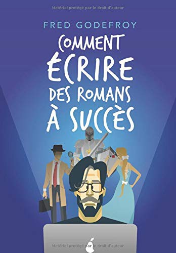 Comment écrire des romans à succès