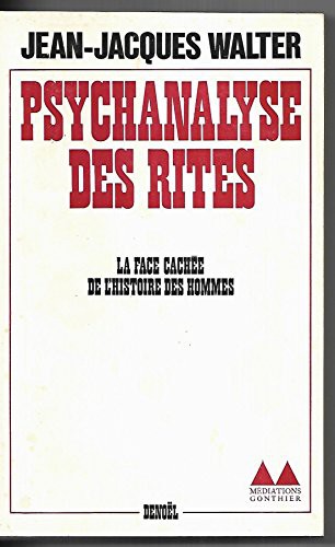 PSYCHANALYSE DES RITES
