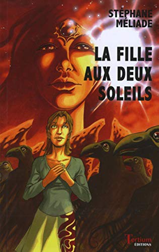 LA FILLE AUX DEUX SOLEILS
