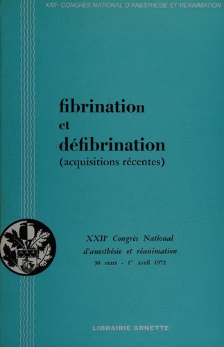 Fibrination et défibrination : acquisitions récentes