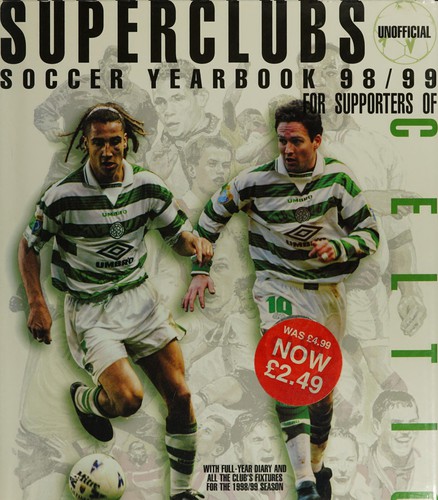Superclubs unofficial soccer yearbook 98/99 for supporters of Celtic