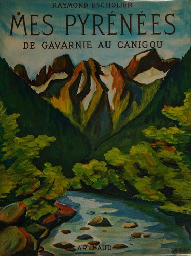 Mes Pyrénées de Gavarnie au Canigou
