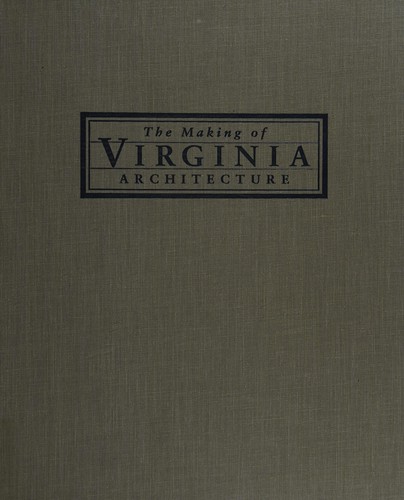The Making of Virginia architecture