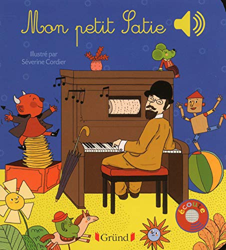 Mon petit Satie - Livre sonore avec 6 puces - Dès 1 an