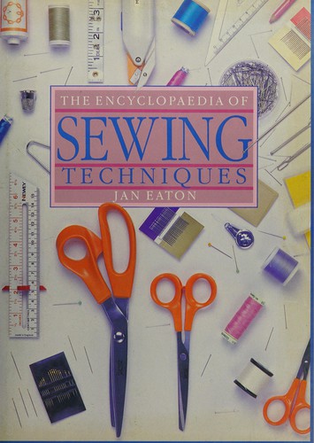 The encyclopaedia of sewing techniques