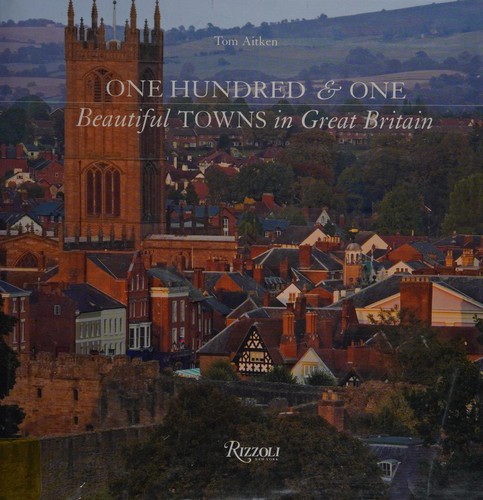 One hundred & one beautiful towns in Great Britain